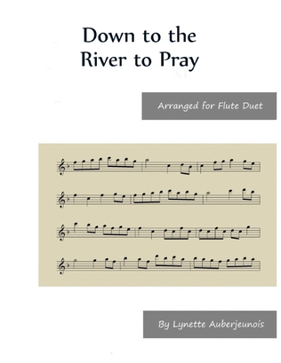 Book cover for Down to the River to Pray - Flute Duet