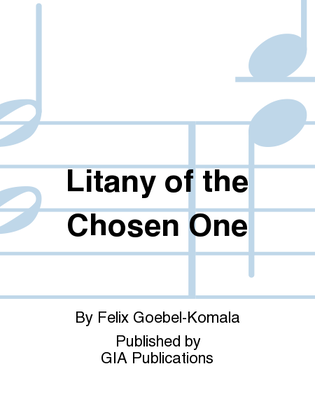 Litany of the Chosen One
