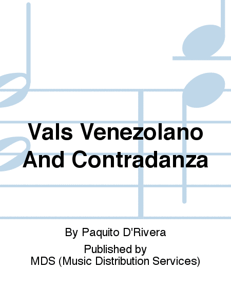 Vals Venezolano and Contradanza