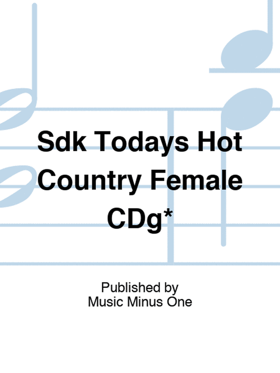 Sdk Todays Hot Country Female CDg*