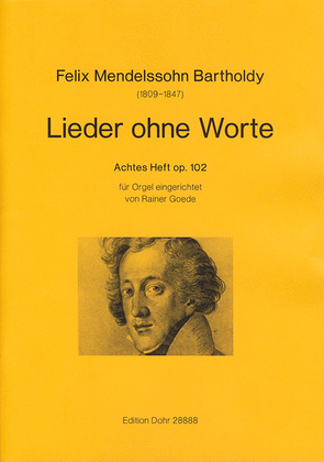 Lieder ohne Worte op. 102 -Achtes Heft- (für Orgel)