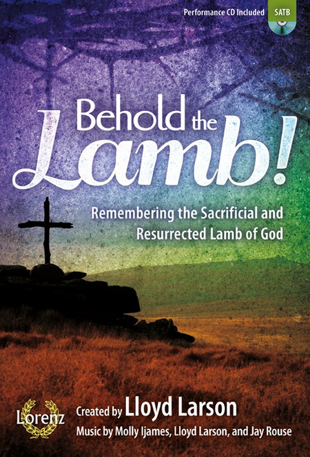 Behold the Lamb - SATB Score and CD