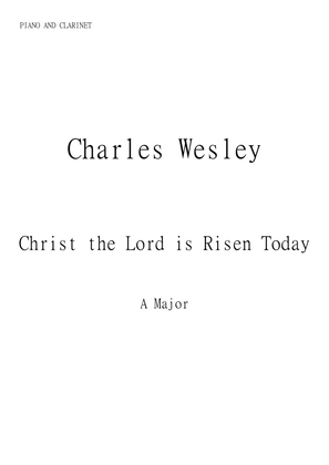 Christ the Lord is Risen Today (Jesus Christ is Risen Today) for Clarinet and Piano in A major. Inte