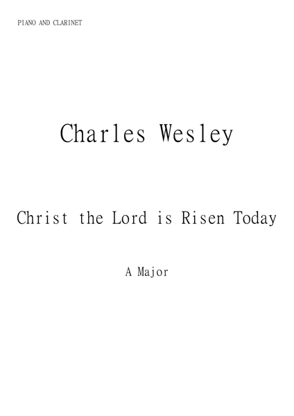 Christ the Lord is Risen Today (Jesus Christ is Risen Today) for Clarinet and Piano in A major. Inte image number null