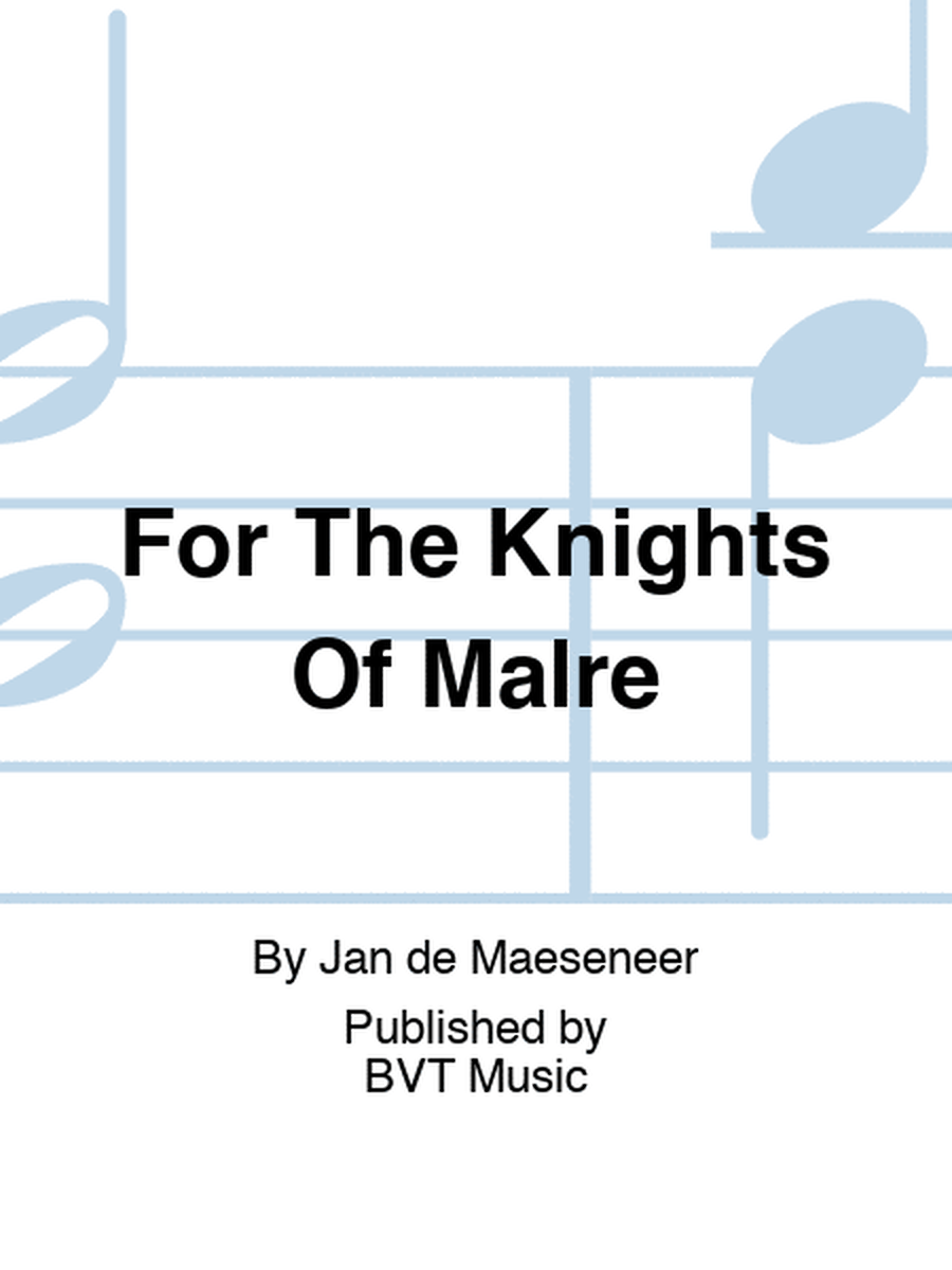 For The Knights Of Malre