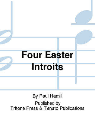 Four Easter Introits
