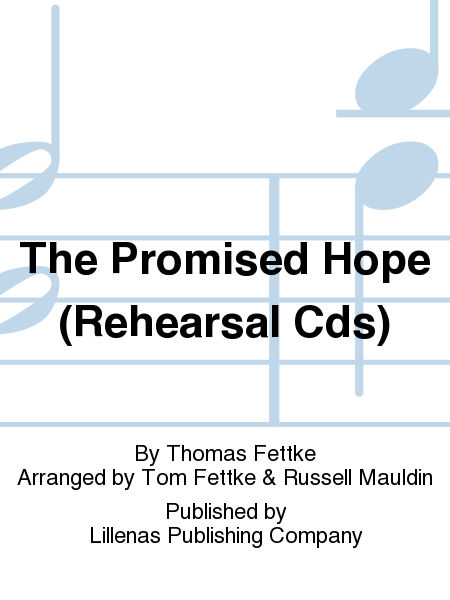 The Promised Hope (Rehearsal Cds)