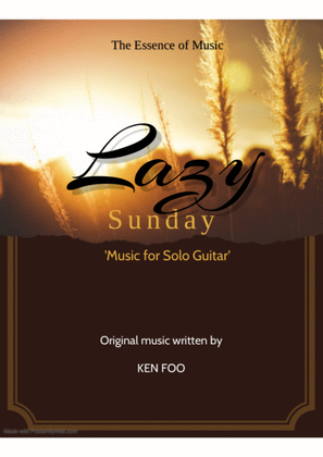 Ken Foo | Lazy Sunday (Original Work)