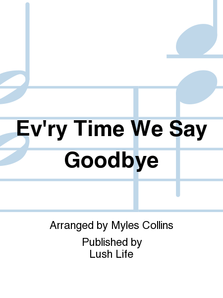Ev'ry Time We Say Goodbye