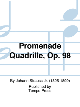 Promenade Quadrille, Op. 98