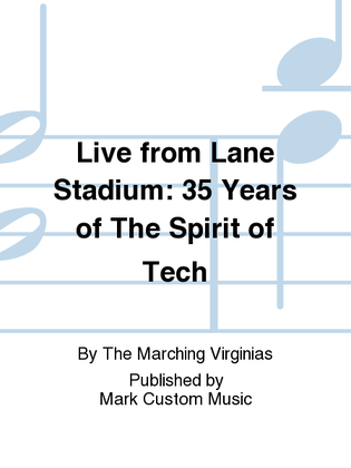 Live from Lane Stadium: 35 Years of The Spirit of Tech
