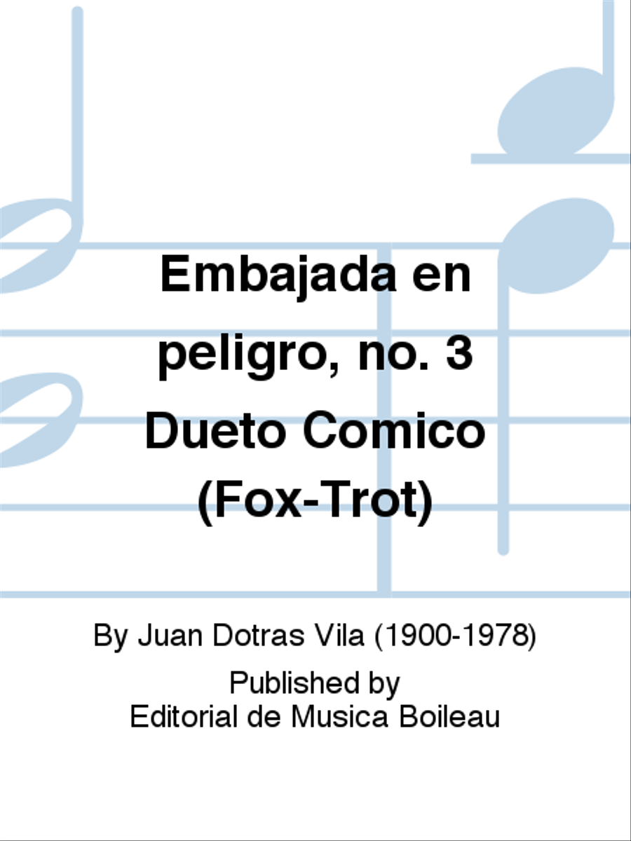 Embajada en peligro, no. 3 Dueto Comico (Fox-Trot)