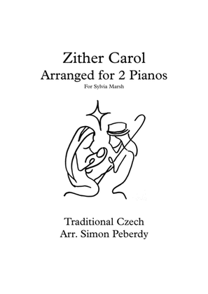 Book cover for The Zither Carol, Christmas Carol Variations for 2 pianos 4 hands, arranged by Simon Peberdy