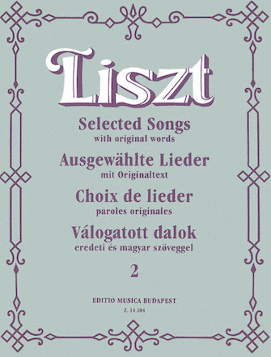Franz Liszt : Selected Songs - Volume 2 for Medium and Low Voices
