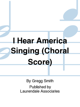 I Hear America Singing (Choral Score)