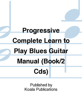 Progressive Complete Learn to Play Blues Guitar Manual (Book/2 Cds)