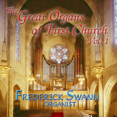 Volume 1: Great Organs of First Chu