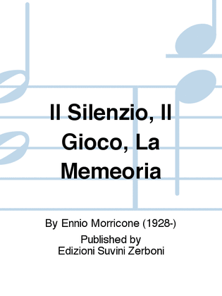 Book cover for Il Silenzio, Il Gioco, La Memeoria