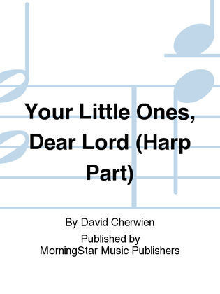 Your Little Ones, Dear Lord (Harp Part)