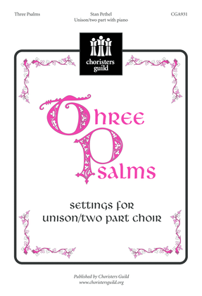 Three Psalms Settings for Unison/Two Part Choir