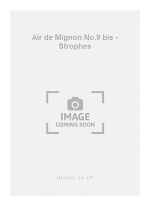 Air de Mignon No.9 bis - Strophes