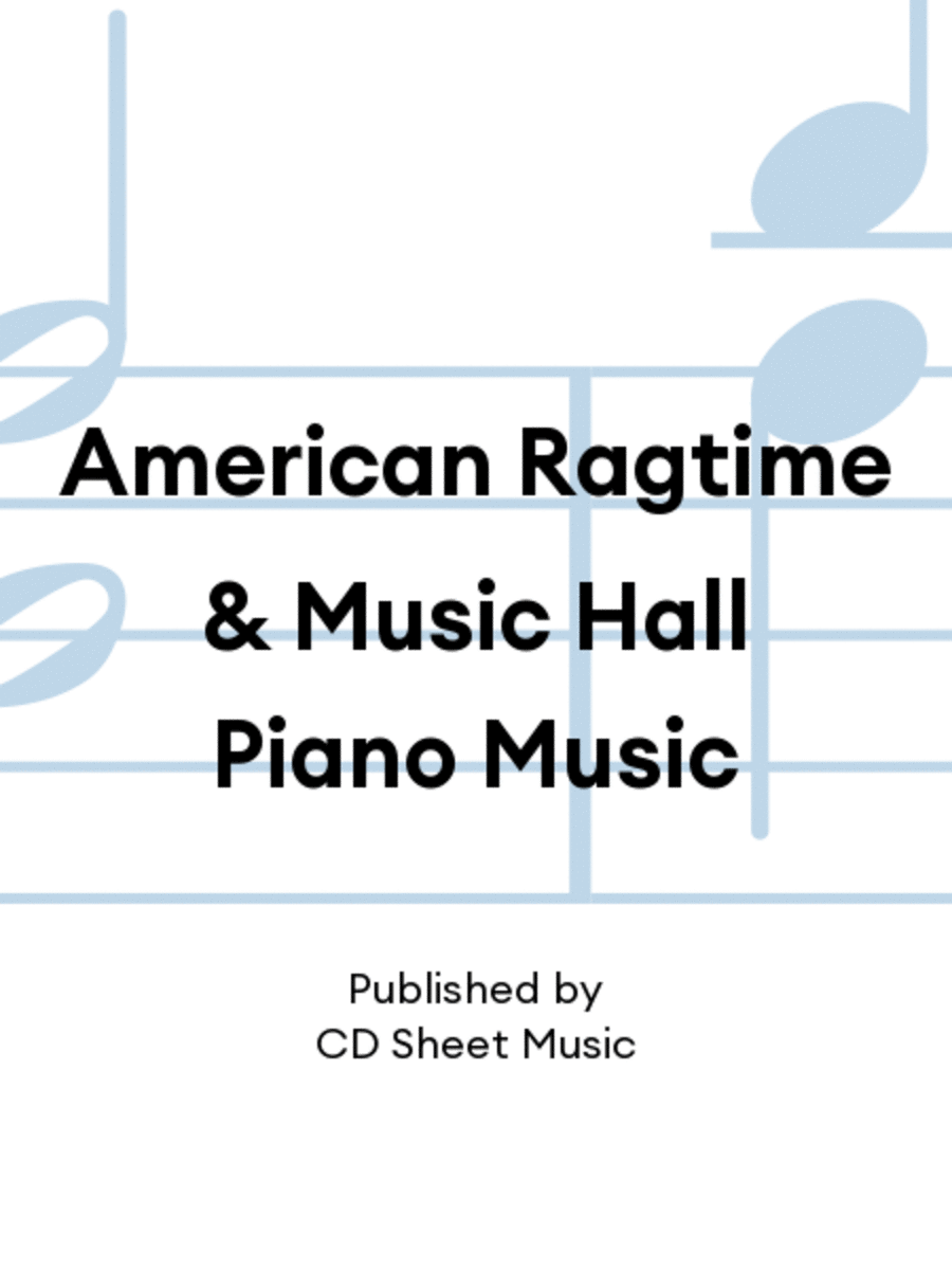 American Ragtime & Music Hall Piano Music