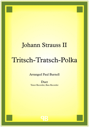 Tritsch-Tratsch-Polka, arranged for duet: Tenor and Bass Recorder
