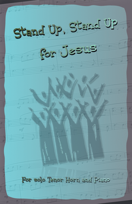 Stand Up, Stand Up for Jesus, Gospel Hymn for Tenor Horn and Piano