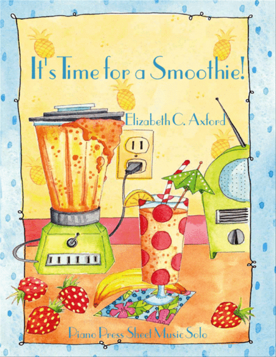 It's Time for a Smoothie! Easy Piano scores gallery preview page 1