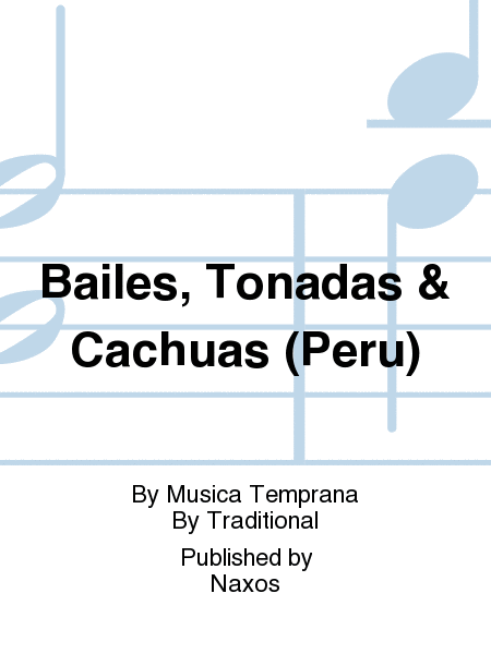 Bailes, Tonadas & Cachuas (Peru)