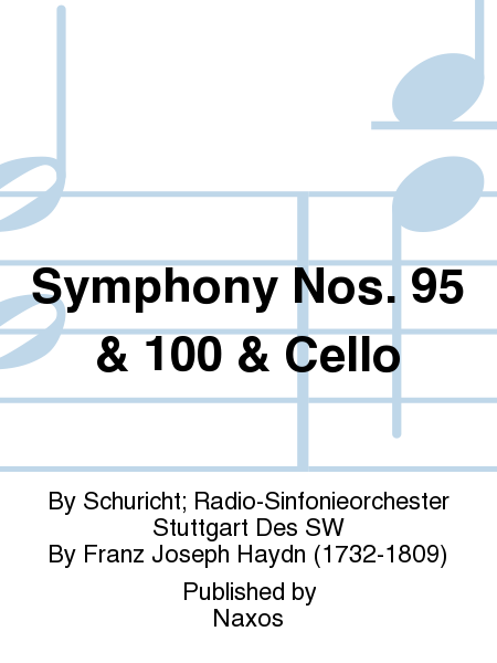 Symphony Nos. 95 & 100 & Cello