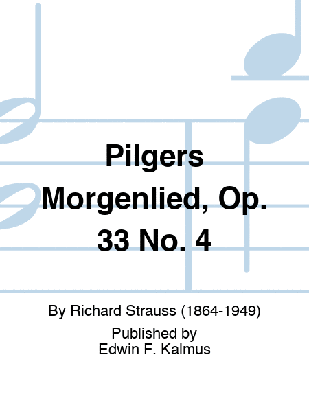 Pilgers Morgenlied, Op. 33 No. 4