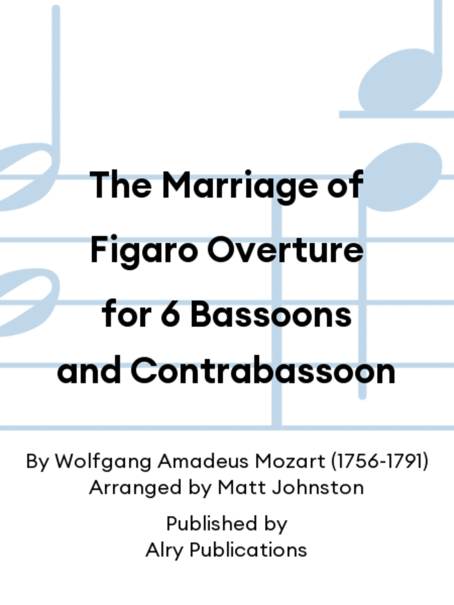 The Marriage of Figaro Overture for 6 Bassoons and Contrabassoon School and Community scores gallery preview page 1