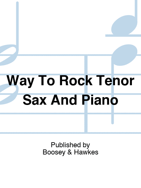 Way To Rock Tenor Sax And Piano