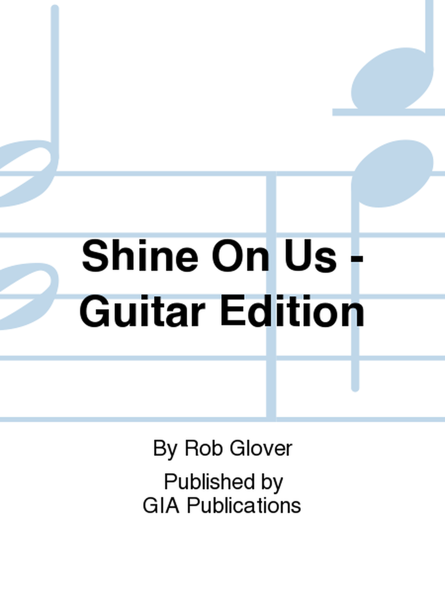 Shine On Us - Guitar edition