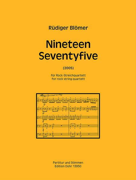 Nineteen Seventyfive für Rock-Streichquartett (2005)