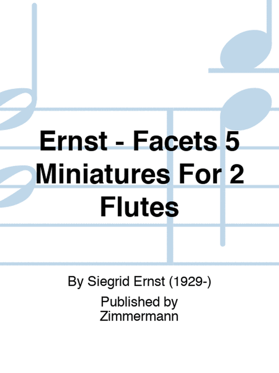 Ernst - Facets 5 Miniatures For 2 Flutes