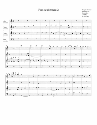 Fors seullement 2 (arrangement for 4 recorders)