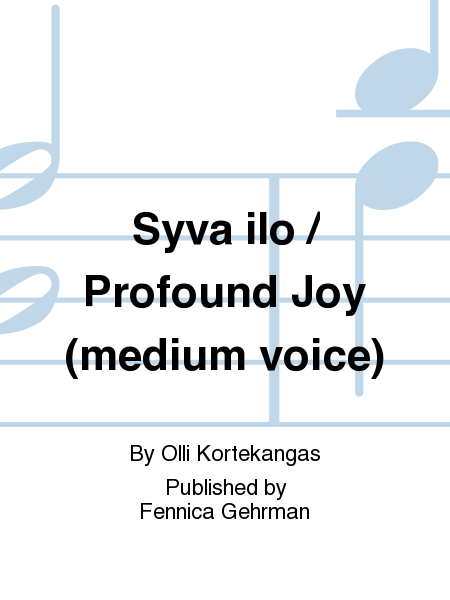 Syva ilo / Profound Joy (medium voice)