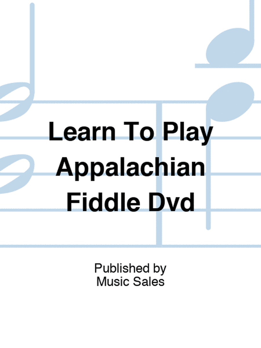 Learn To Play Appalachian Fiddle Dvd