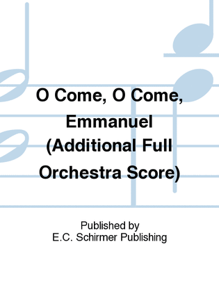 O Come, O Come, Emmanuel (Additional Orchestra Score)