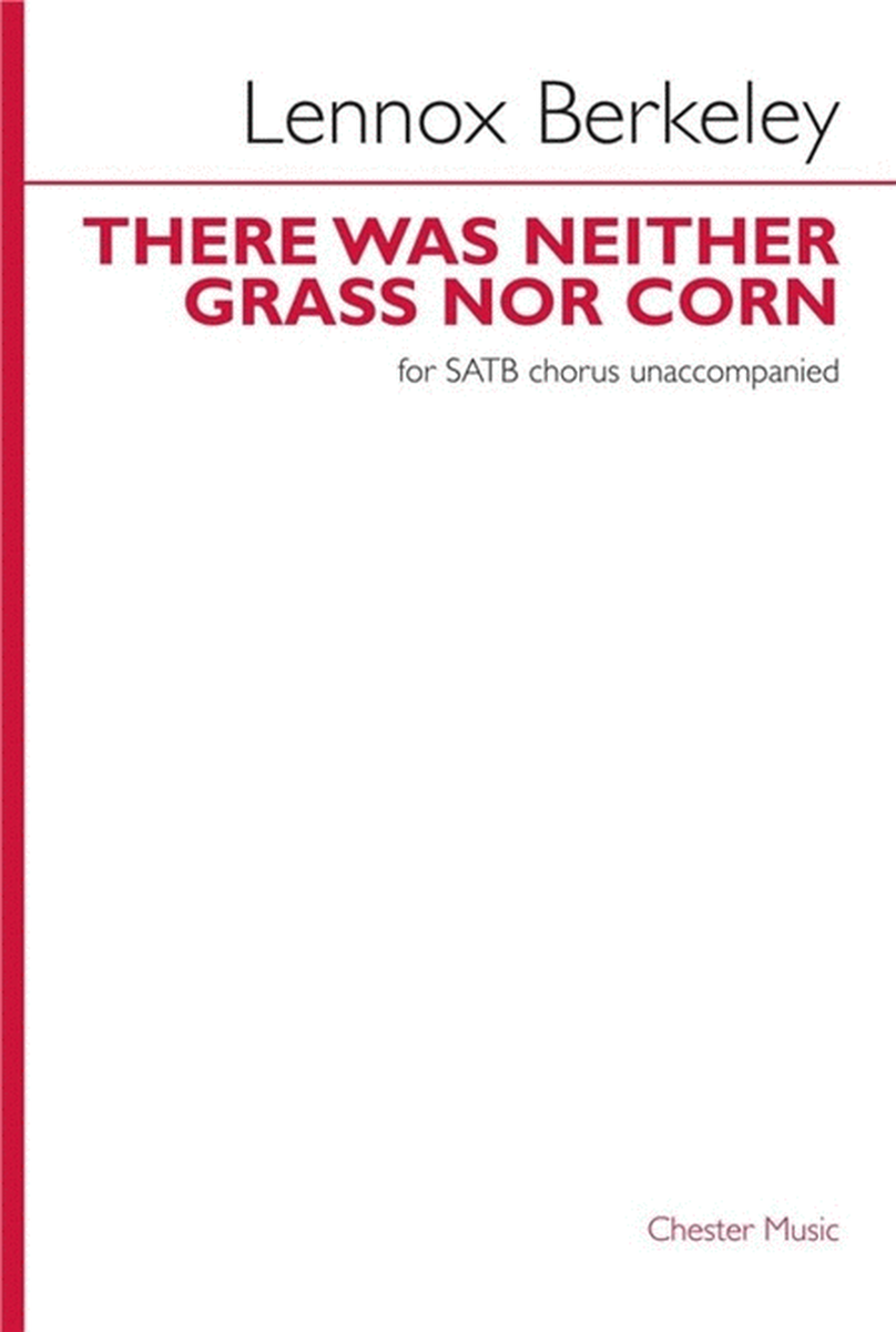 There Was Neither Grass Nor Corn Satb