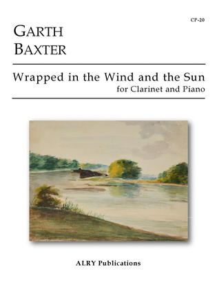 Wrapped in the Wind and the Sun for Clarinet and Piano