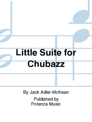 Book cover for Little Suite for Chubazz