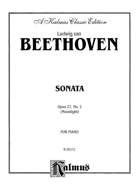 Beethoven: Sonata No. 14 in C-Sharp Minor, Op. 27, No. 2, "Moonlight"