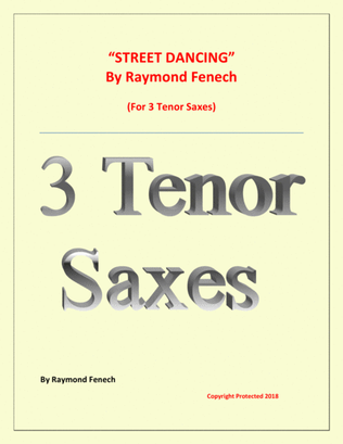 "Street Dancing" - For 3 Tenor Saxes - Early Intermediate/ Intermediate level