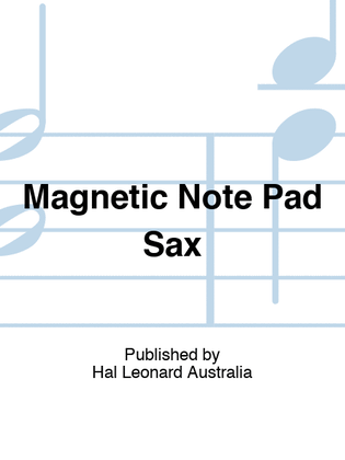 Magnetic Note Pad Sax
