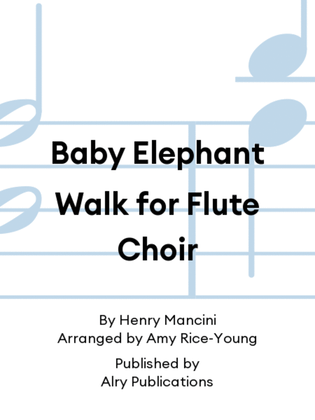 Book cover for Baby Elephant Walk for Flute Choir