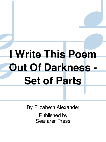 I Write This Poem Out Of Darkness - Set of Parts