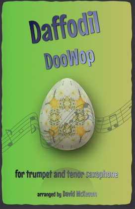 The Daffodil Doo-Wop, for Trumpet and Tenor Saxophone Duet